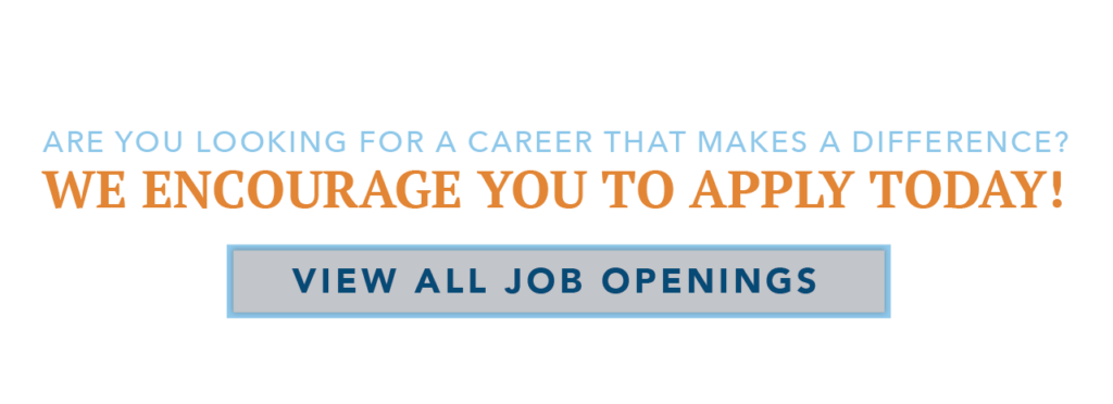 Are you looking for a career that makes a difference? We encourage you to apply today