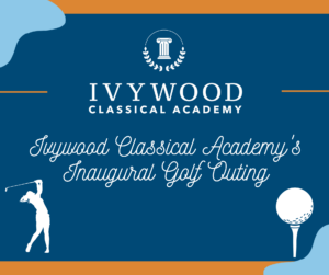 Ivywood Classical Academy's Inaugural Golf Outing Web-Safe Graphic.